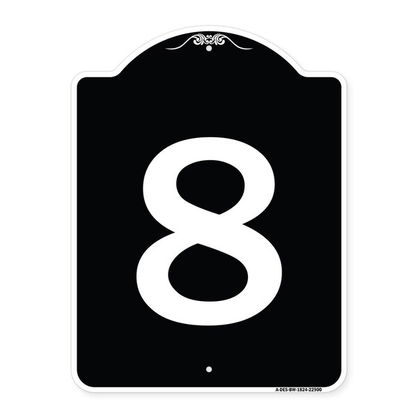 Sign with Number 8 Heavy-Gauge Aluminum Architectural Sign, 24" x 18", BW-1824-22900